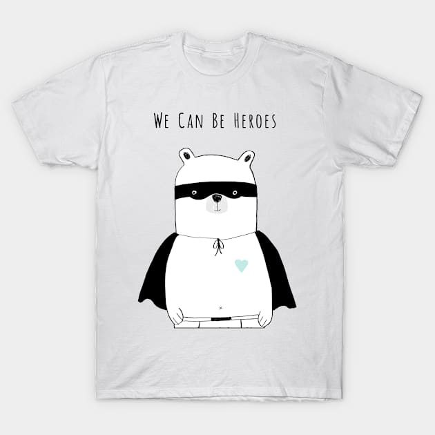 We Can Be Heroes (Aqua) T-Shirt by mhoiles